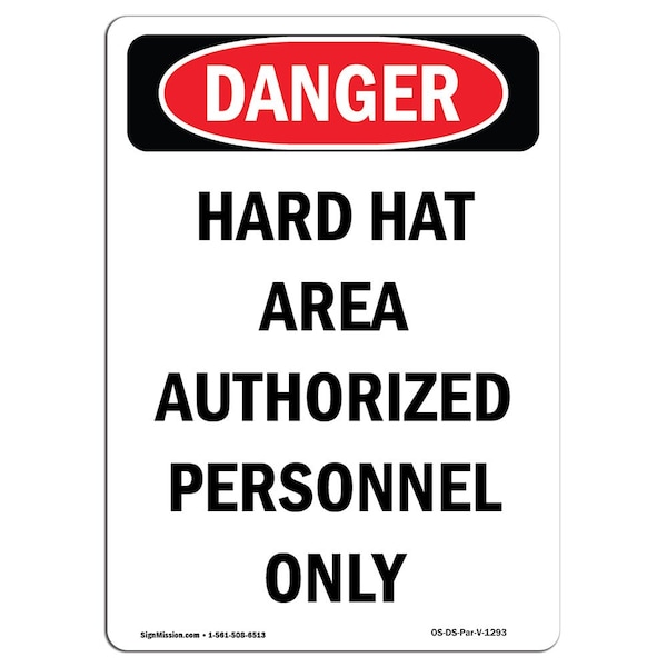 OSHA, Portrait Hard Hat Area Authorized Personnel Only, 24in X 18in Rigid Plastic, P-1824-V-1293